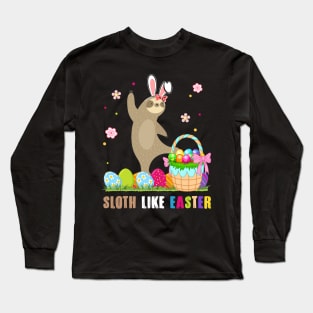 Sloth Like Easter Funny Long Sleeve T-Shirt